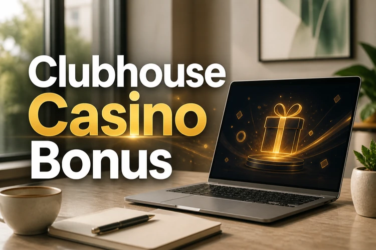 Clubhouse Casino Bonus